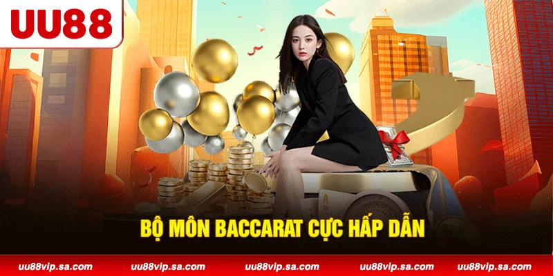 Bộ môn Baccarat cực hấp dẫn